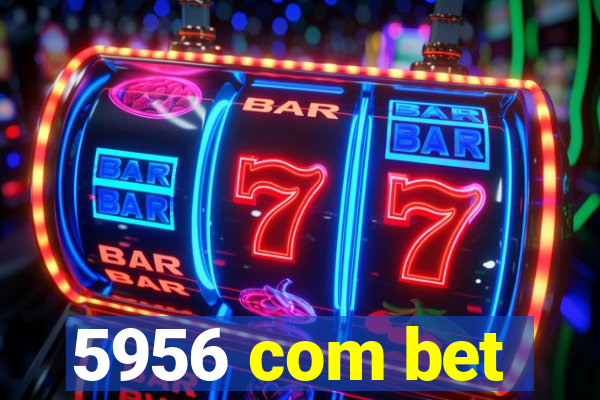 5956 com bet